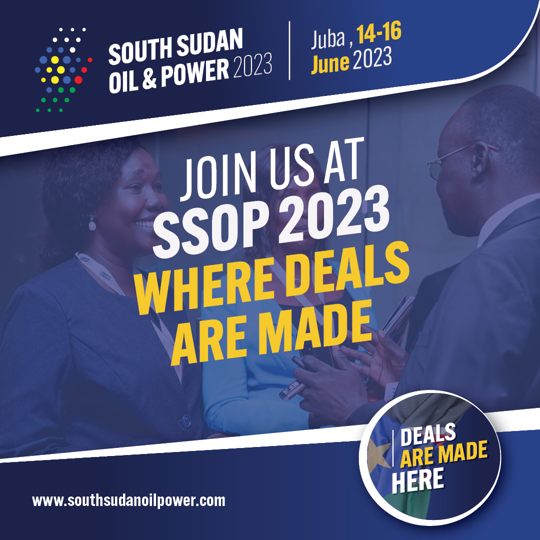 South Sudan Oil & Power (SSOP) 2023 - EnergyQuest Magazine
